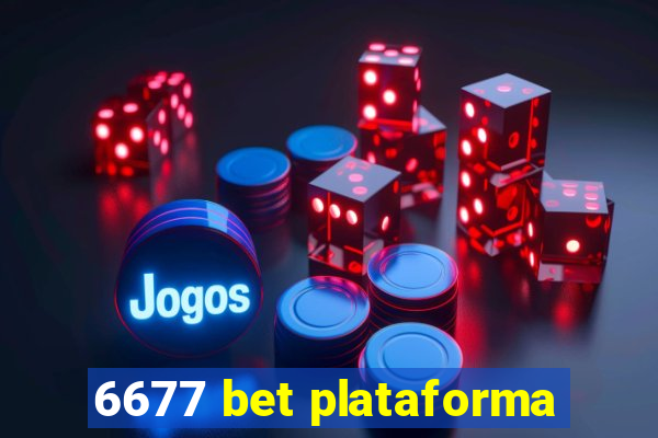 6677 bet plataforma